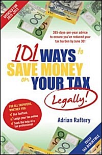 101 Ways to Save Money on Your Tax - Legally! (Paperback)