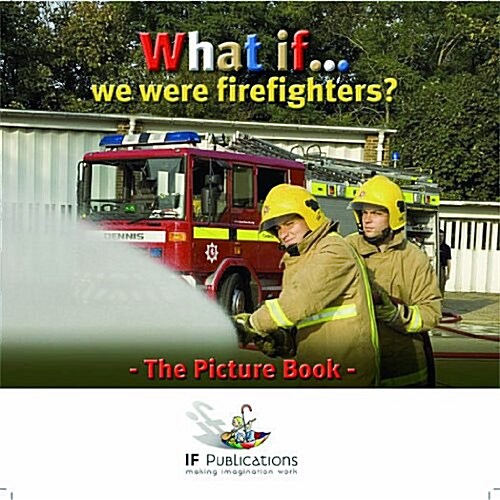 What If We Were Firefighters? (Paperback)