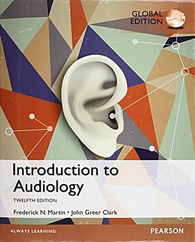 Introduction to Audiology: Global Edition (Paperback, 12 ed)