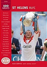 St Helens RLFC: 100 Greats (Paperback)