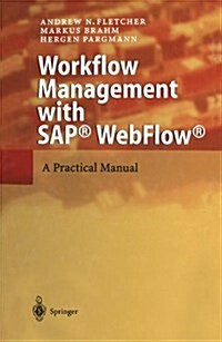 Workflow Management with SAP(R) Webflow(r): A Practical Manual (Paperback)