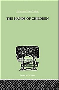The Hands of Children : An Introduction to Psycho-Chirology (Paperback)