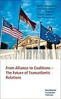 From Alliance to Coalitions: The Future of Transatlantic Relations (Paperback)