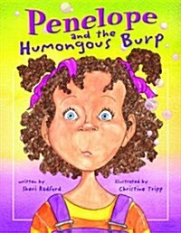 Penelope and the Humongous Burp (Hardcover)