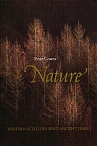 Nature : Western Attitudes Since Ancient Times (Paperback)