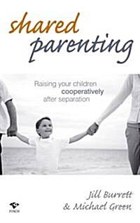 Shared Parenting : Raising Your Children Cooperatively After Separation (Paperback)