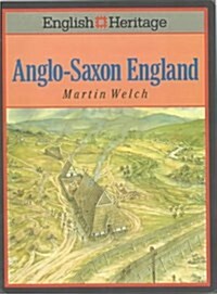 English Heritage Book of Anglo-Saxon England (Paperback)