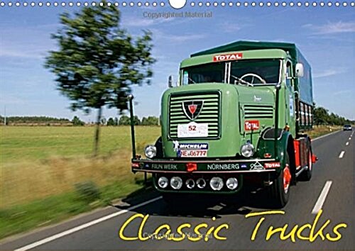 Classic Trucks : Classic Trucks on the Road (Calendar)