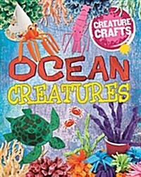 Creature Crafts: Ocean Animals (Hardcover)