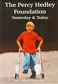 The Percy Hedley Foundation - Yesterday & Today (Paperback)