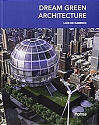 DREAM GREEN ARCHITECTURE (Paperback)