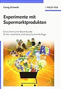 Experimente Mit Supermarktprodukten : Eine Chemische Warenkunde (Paperback, Rev ed)