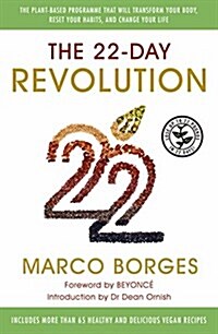 The 22 Day Revolution : The Plant-Based Programme That Will Transform Your Body, Reset Your Habits, and Change Your Life (Paperback)