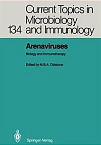 Arenaviruses: Volume 1: Biology and Immunotherapy (Hardcover)