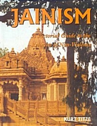 Jainism : A Pictorial Guide to the Religion of Non-violence (Hardcover)