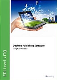 EDI Level 3 ITQ - Desktop Publishing Software Using Microsoft Publisher 2013 (Spiral Bound)