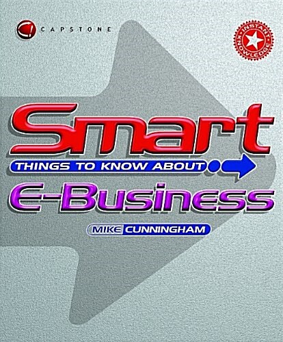 Smart Things to Know About E-Business (Paperback)