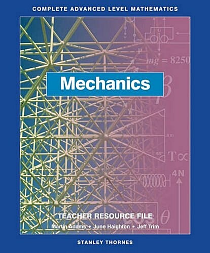 Complete Advanced Level Mathematics : Mechanics (Loose-leaf, New ed)