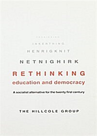 Rethinking Education And Democracy (Paperback)