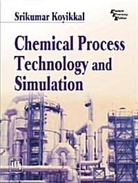 Chemical Process Technology and Simulation (Paperback)