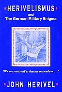 Herivelismus and the German Military Enigma (Paperback)