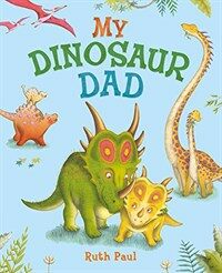 My Dinosaur Dad (Paperback)