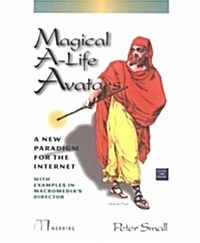 Magical A-Life Avatars : A New Paradigm for the Internet (Paperback)