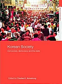 Korean Society : Civil Society, Democracy and the State (Paperback)