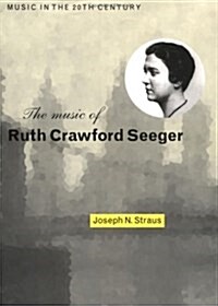 The Music of Ruth Crawford Seeger (Hardcover)