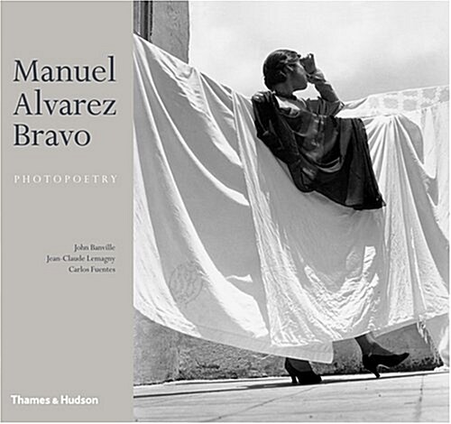 Manuel Alvarez Bravo : Photopoetry (Hardcover)