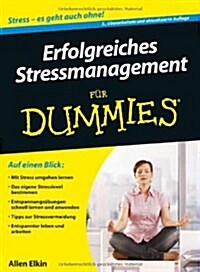 Erfolgreiches Stressmanagement Fur Dummies (Paperback, 3 Rev ed)