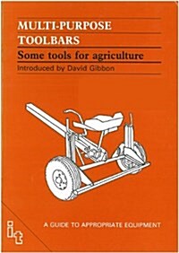 Multi-purpose Toolbars : Some Tools for Agriculture (Paperback)