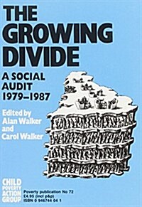 The Growing Divide : A Social Audit, 1979-87 (Paperback)