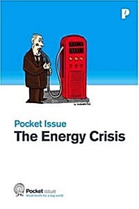 The Energy Crisis : How Do We Fuel Our Future? (Paperback)