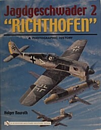 Jagdgeschwader 2 Richthofen:: A Photographic History (Hardcover)