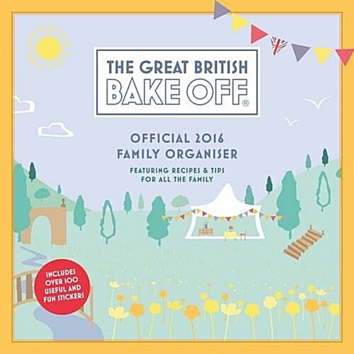 The Official Great British Bake off Family Organiser 2016 (Calendar)