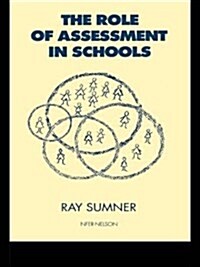 The Role of Assessment in Schools (Paperback)