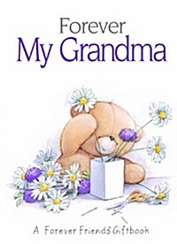 Forever My Grandma : A Forever Friends Giftbook (Hardcover)