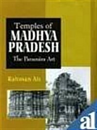 Temples of Madhya Pradesh : The Paramara Art (Hardcover)