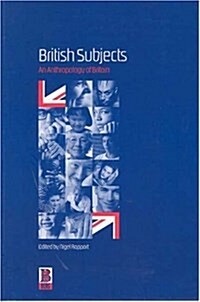 British Subjects : An Anthropology of Britain (Paperback)