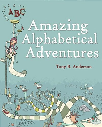 Amazing Alphabetical Adventures (Paperback)