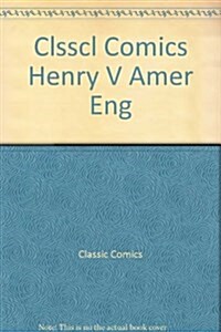 CLSSCL COMICS HENRY V AMER ENG (Paperback)