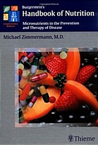Burgersteins Handbook of Nutrition: Micronutrients in the Prevention and Therapy of Disease (Hardcover)