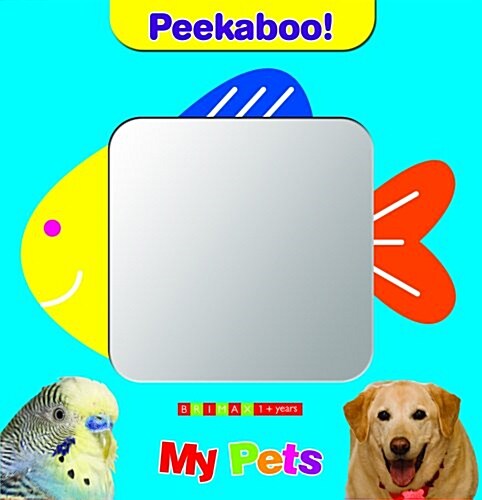 Peekaboo! I See You! : My Pets (Hardcover)