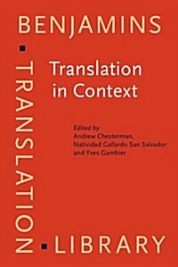 Translation in Context : Selected Papers from the EST Congress, Granada 1998 (Hardcover)