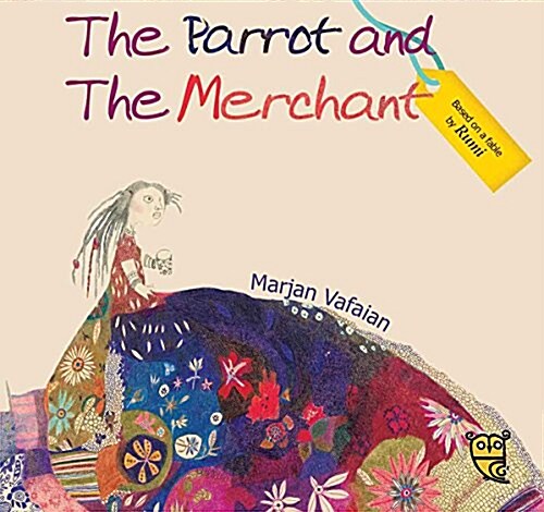 The Parrot and the Merchant (Hardcover, Illustrated ed)
