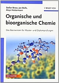 Organische Und Bioorganische Chemie : Das Basiswissen Fur Master Und Diplomprufungen (Paperback, 2 ed)