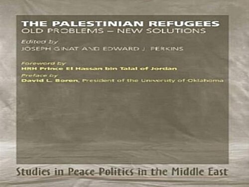 Palestinian Refugees : Old Problems -- New Solutions (Hardcover)