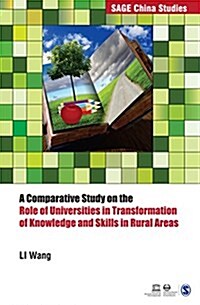 A Comparative Study on the Role of Universities in Transformation of Knowledge and Skills in Rural Areas (Hardcover)