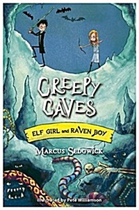 Elf Girl and Raven Boy: Creepy Caves : Book 6 (Paperback)